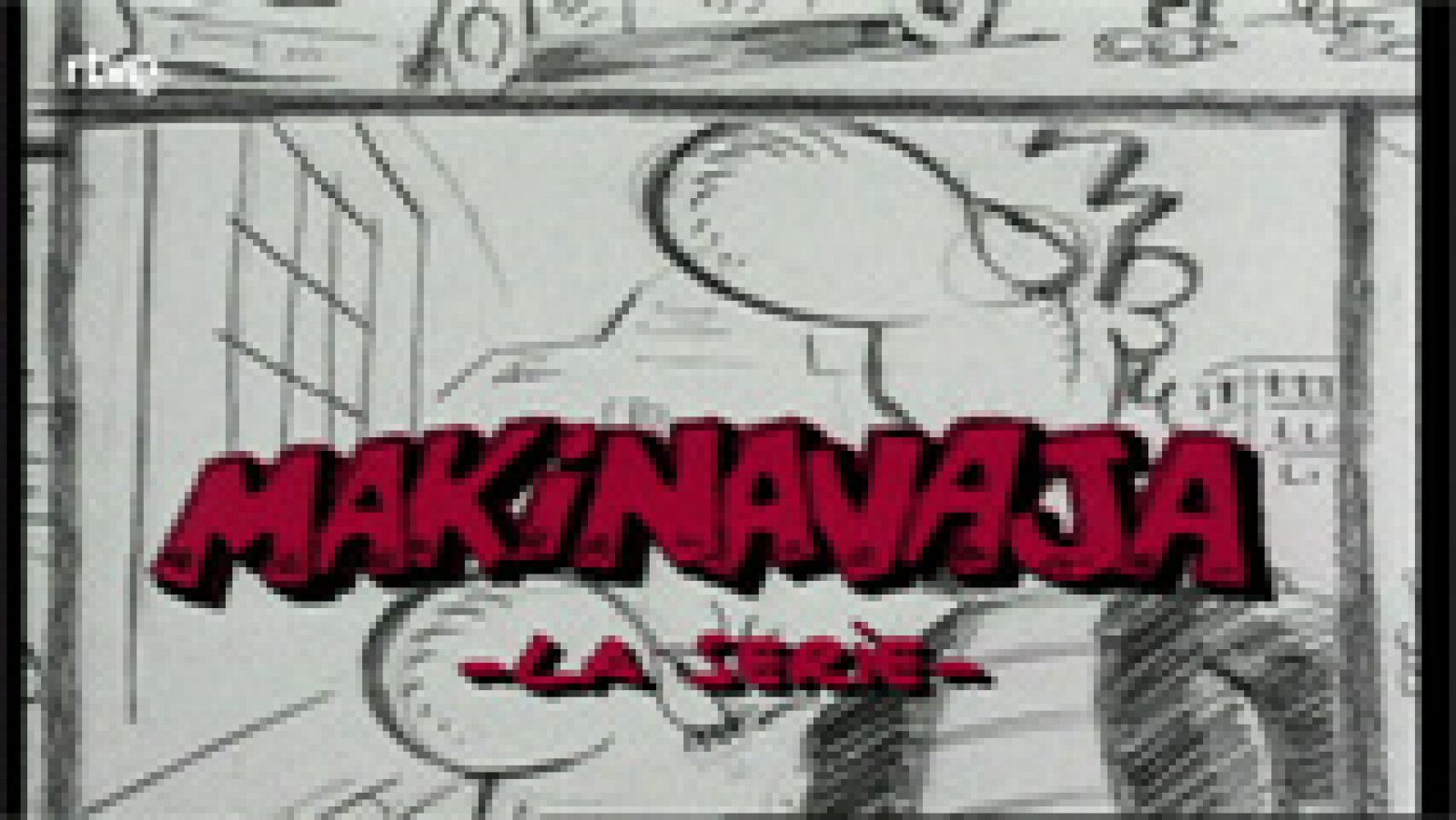 Cabecera de 'Makinavaja', la serie