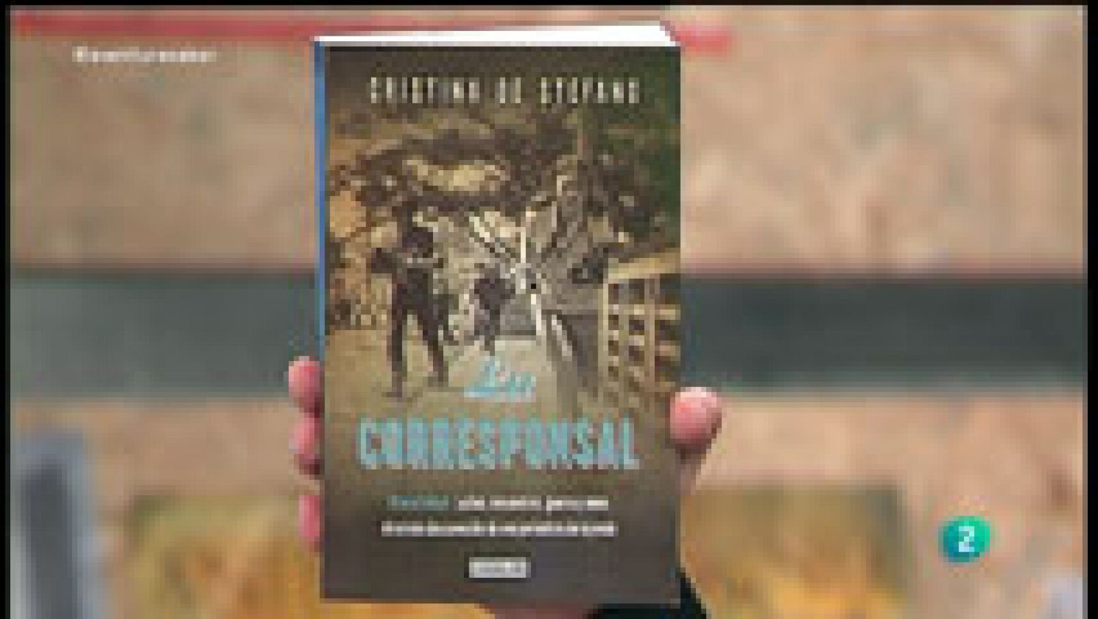 La Aventura del Saber. Libros recomendados. La Corresponsal. Cristina de Stefano