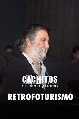 Cachitos de hierro y cromo - Retrofuturismo