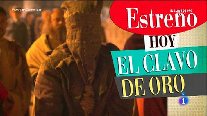 'El clavo de oro', estreno en TVE