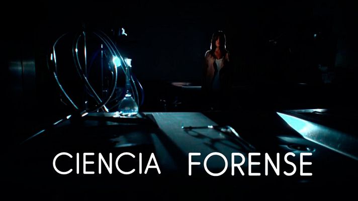 Ciencia forense - Presentación de la serie