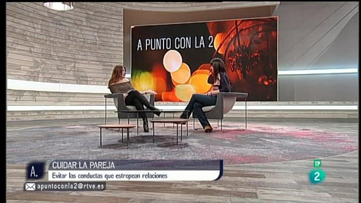 A punto con La 2 - Conductas que estropean la pareja