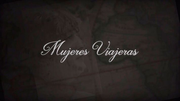 Mujeres viajeras - Cabecera de la serie