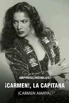 Imprescindibles - ¡Carmen!, la Capitana (Carmen Amaya)