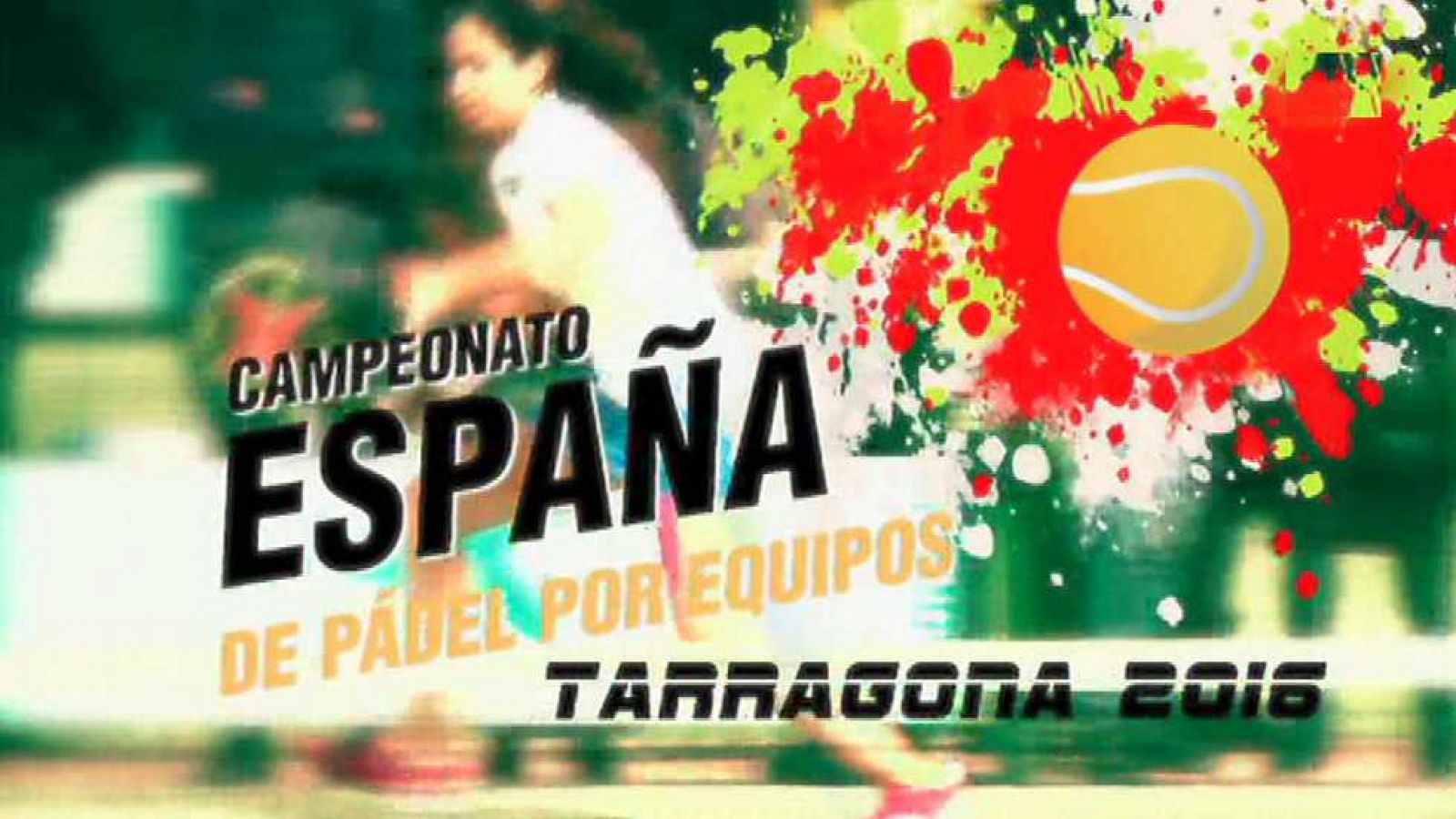 Pádel - Campeonato de España Absoluto por equipos 1ª categoría
