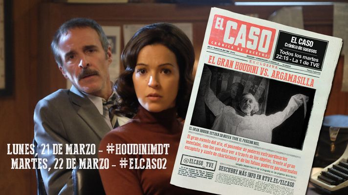 El Caso. Crónica de sucesos - Houdini, en El Ministerio del Tiempo y en El Caso