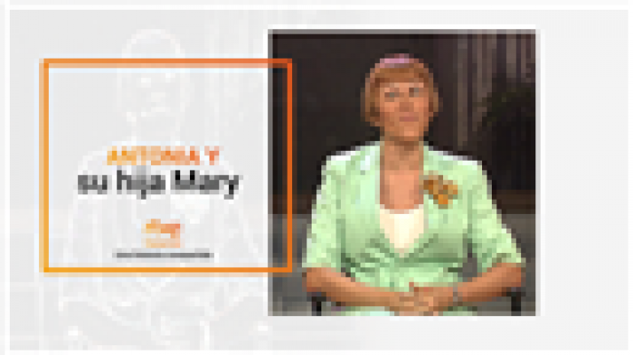  - Antonia y su hija Mary - una historia compartida