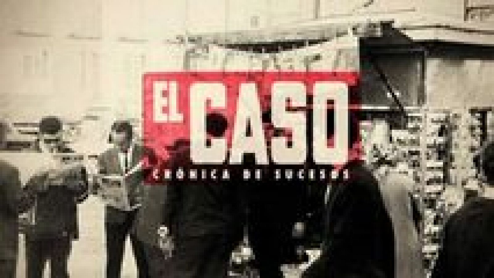 Informe Semanal: El Caso versus El Caso | RTVE Play