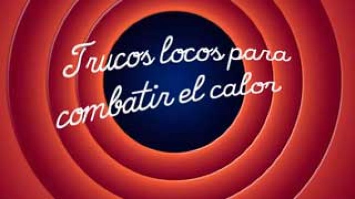 Trucos locos para combatir el calor