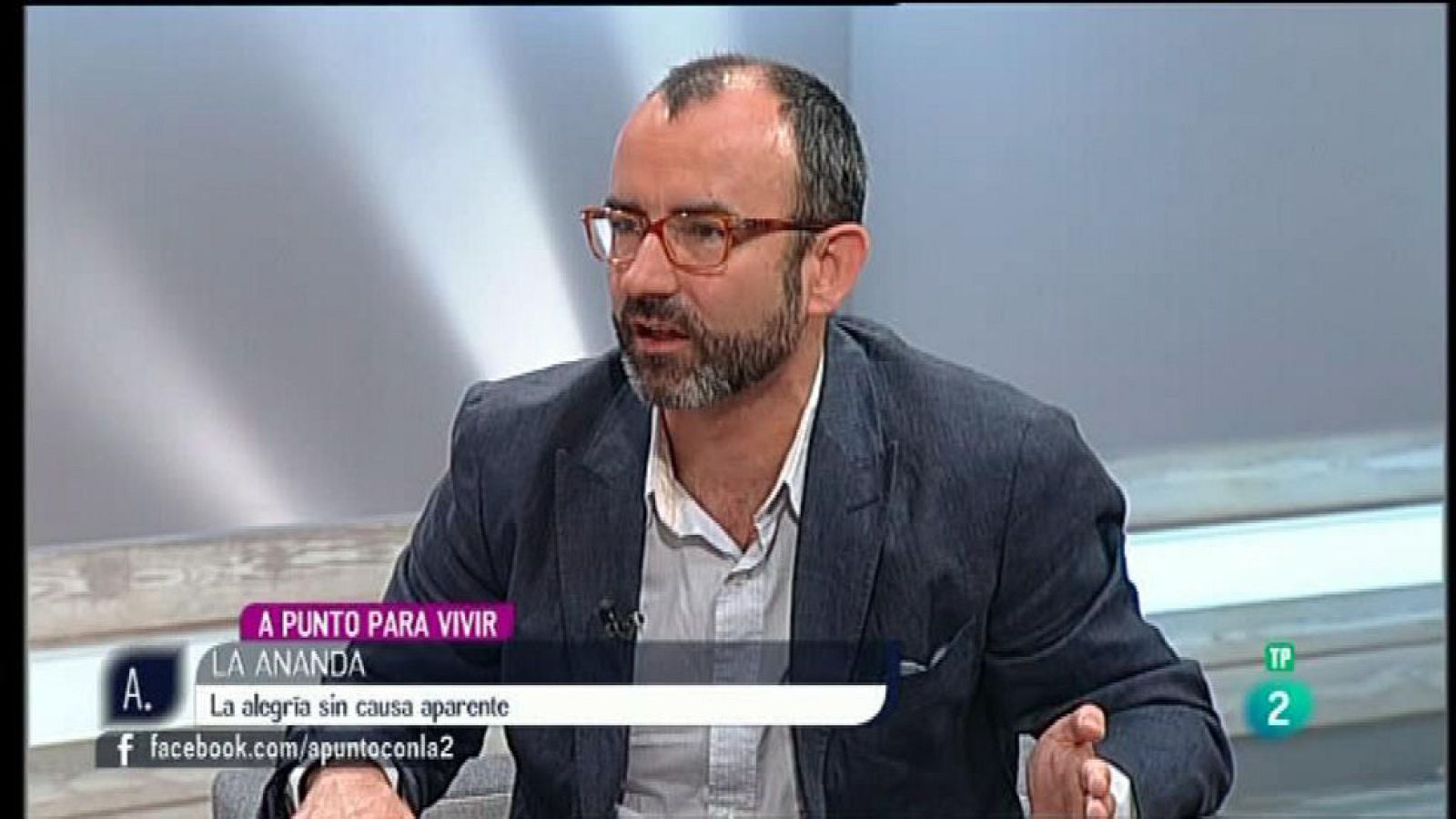 A punto con La 2 - A punto para vivir - Rafael Santandreu - Alegría sin causa