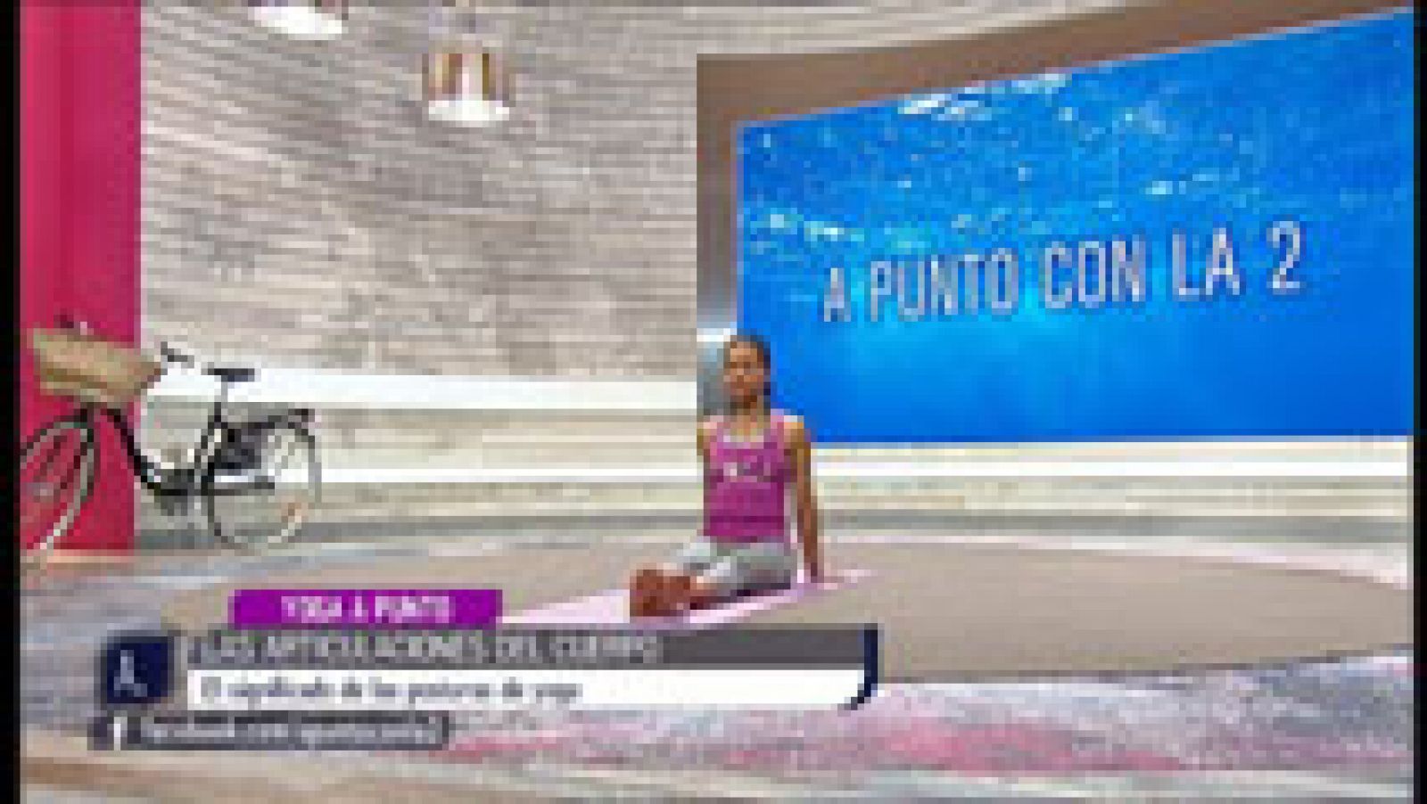 A punto con La 2: Yoga a punto - Las articulaciones del cuerpo | RTVE Play