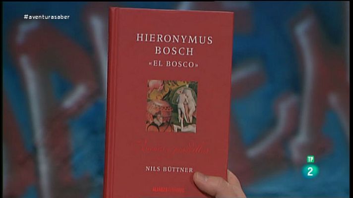La aventura del Saber - ¿Visiones y pesadillas¿ de Nils Bütner. El Bosco