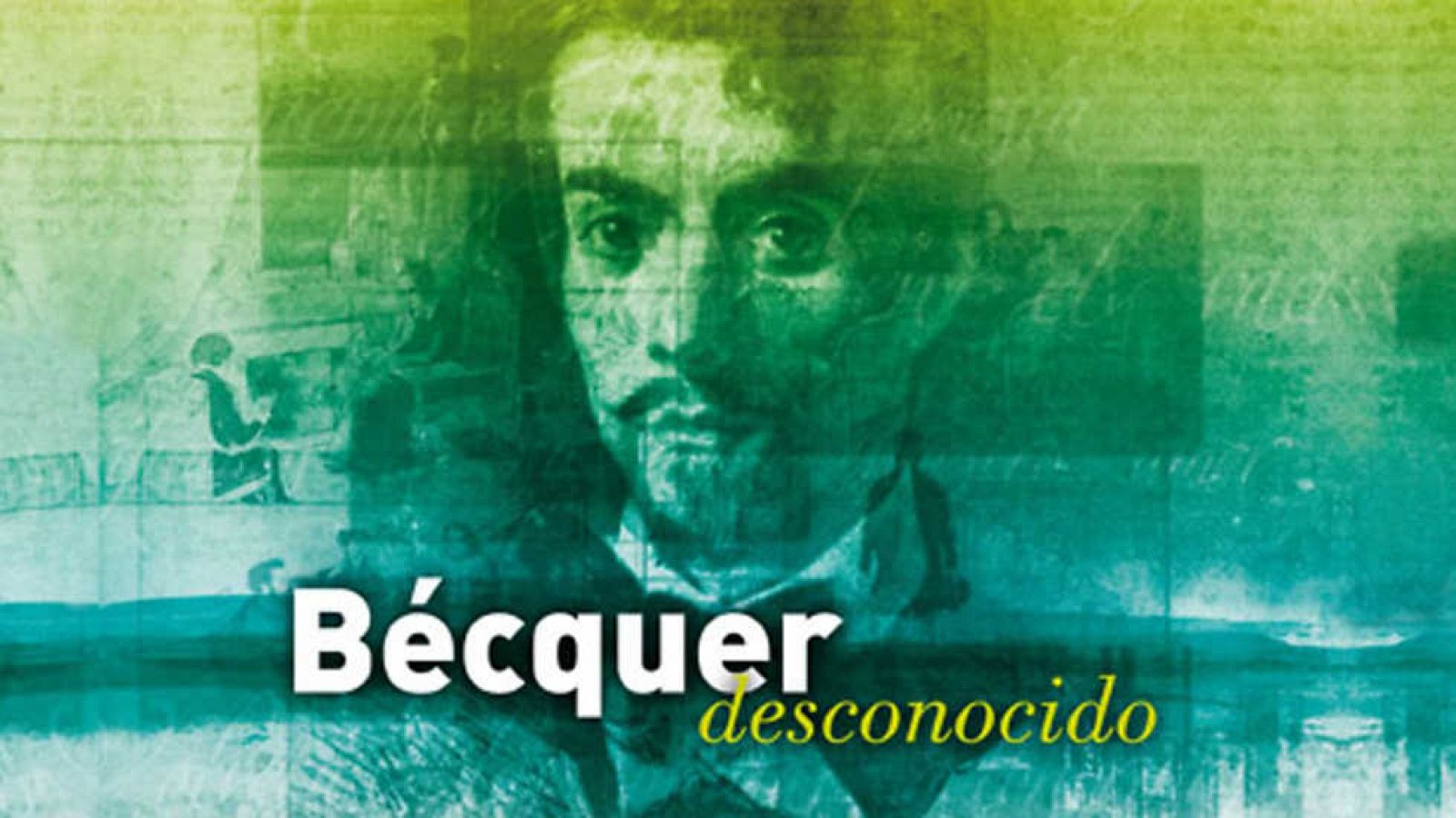 El documental - Bécquer desconocido