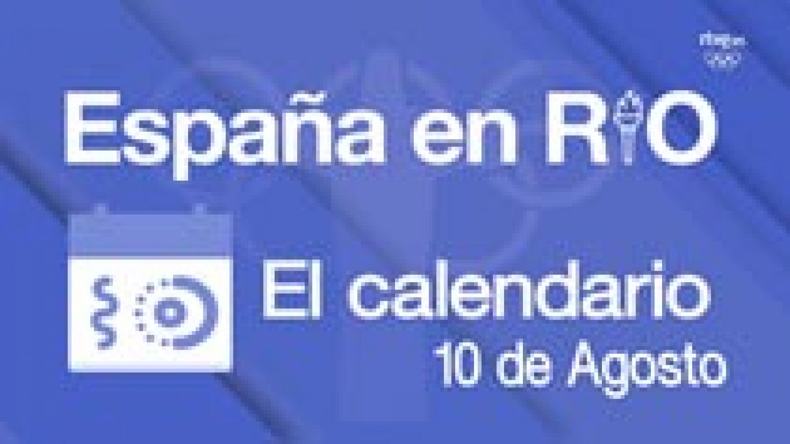 LAB RTVE: España en Río - 10 de agosto | RTVE Play