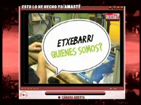 Cámara abierta - Tú ruedas: Esto lo he hecho yo