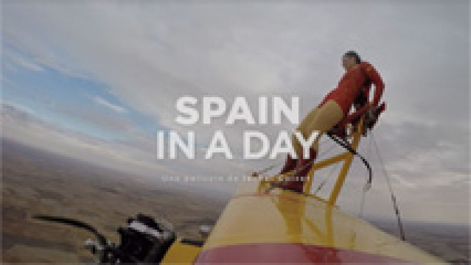 Sin programa: Aventuras desde el cielo en 'Spain in a day' | RTVE Play