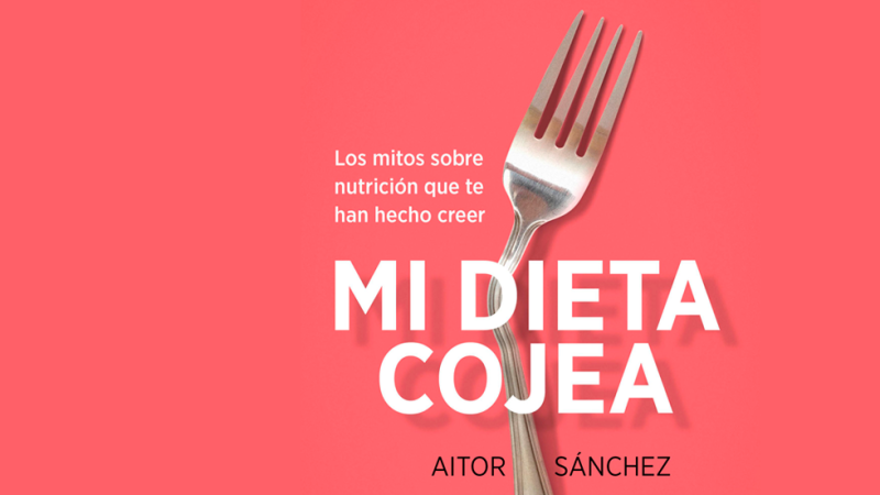 Mi dieta Cojea y Mitos Alimentarios