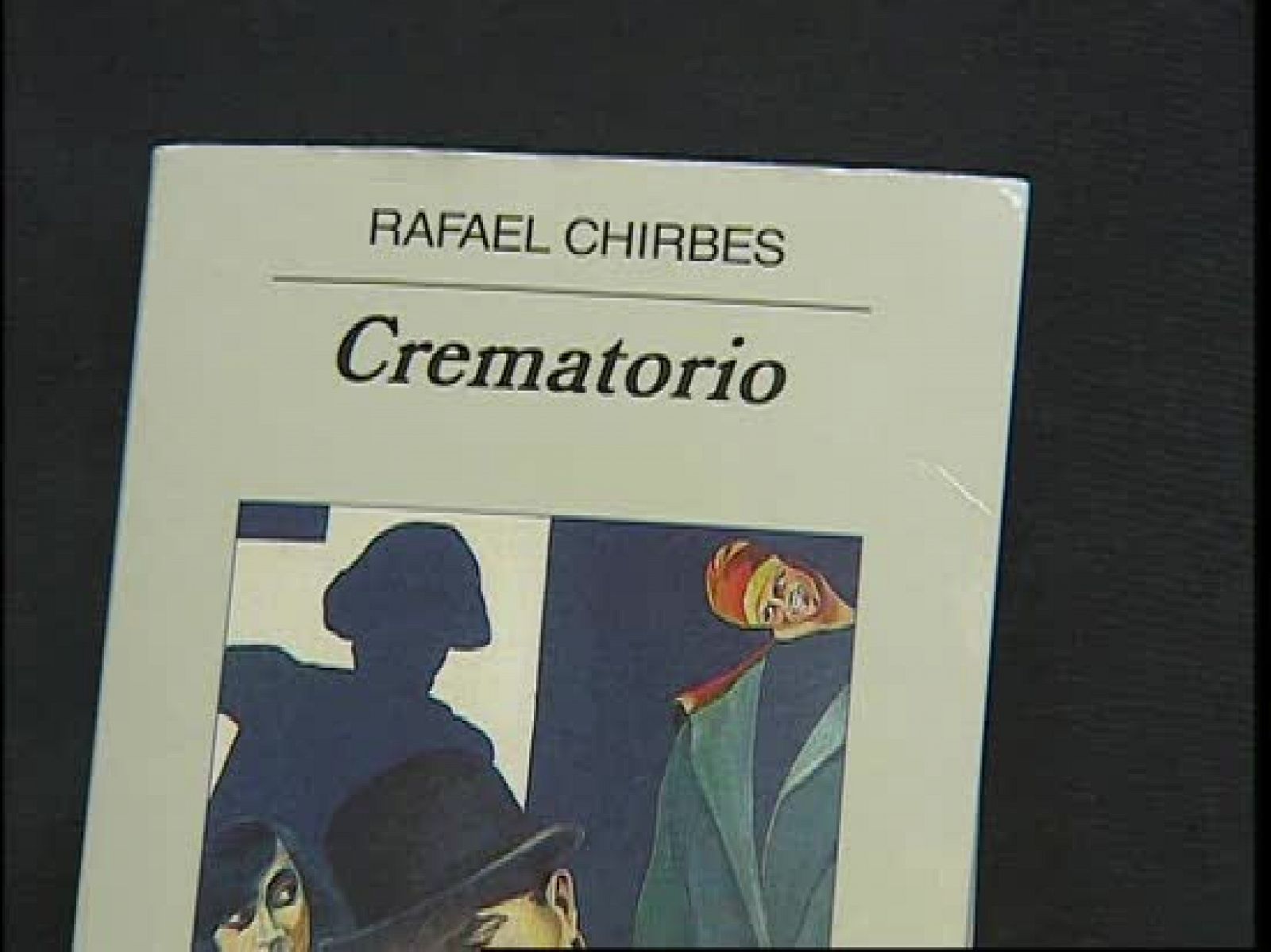 Miradas 2 - 'Crematorio', de Rafael Chirbes