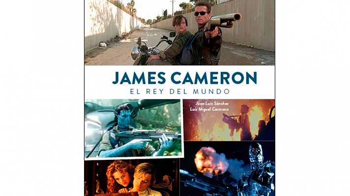 Días de cine - Días de cine recomienda el libro 'James Cameron: El rey del mundo', de Juan Luis Sánchez y Luis  Miguel Carmona