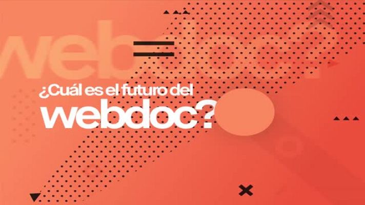 LAB RTVE - ¿Cuál es el futuro de los webdocs?