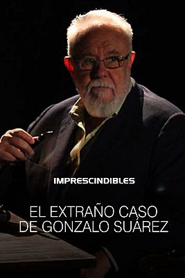 Imprescindibles - El extraño caso de Gonzalo Suárez