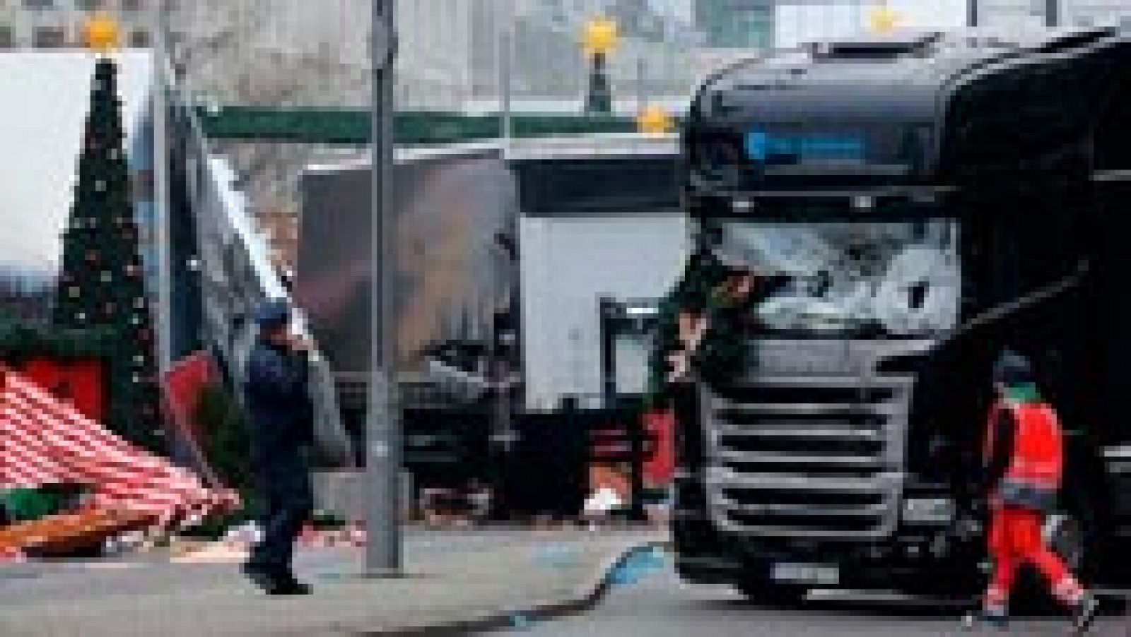 Atentado en Berlín - Merkel confirma atropello camion Berlin es atentado terrorista 