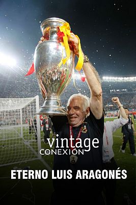Conexión vintage - Eterno Luis Aragonés