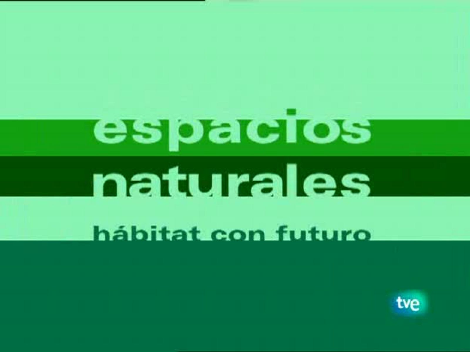 Espacios naturales - Habitat con futuro - Valles y ríos | Ver