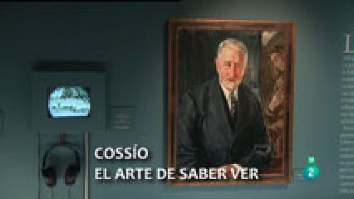 La aventura del Saber - Cossío. El arte de saber ver