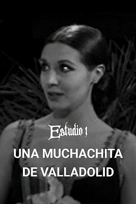 Estudio 1 - Una muchachita de Valladolid