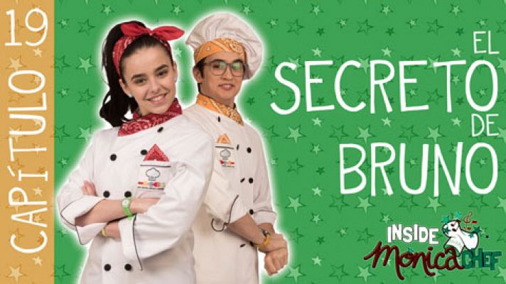 Inside Mónica Chef 19 - El secreto de Bruno