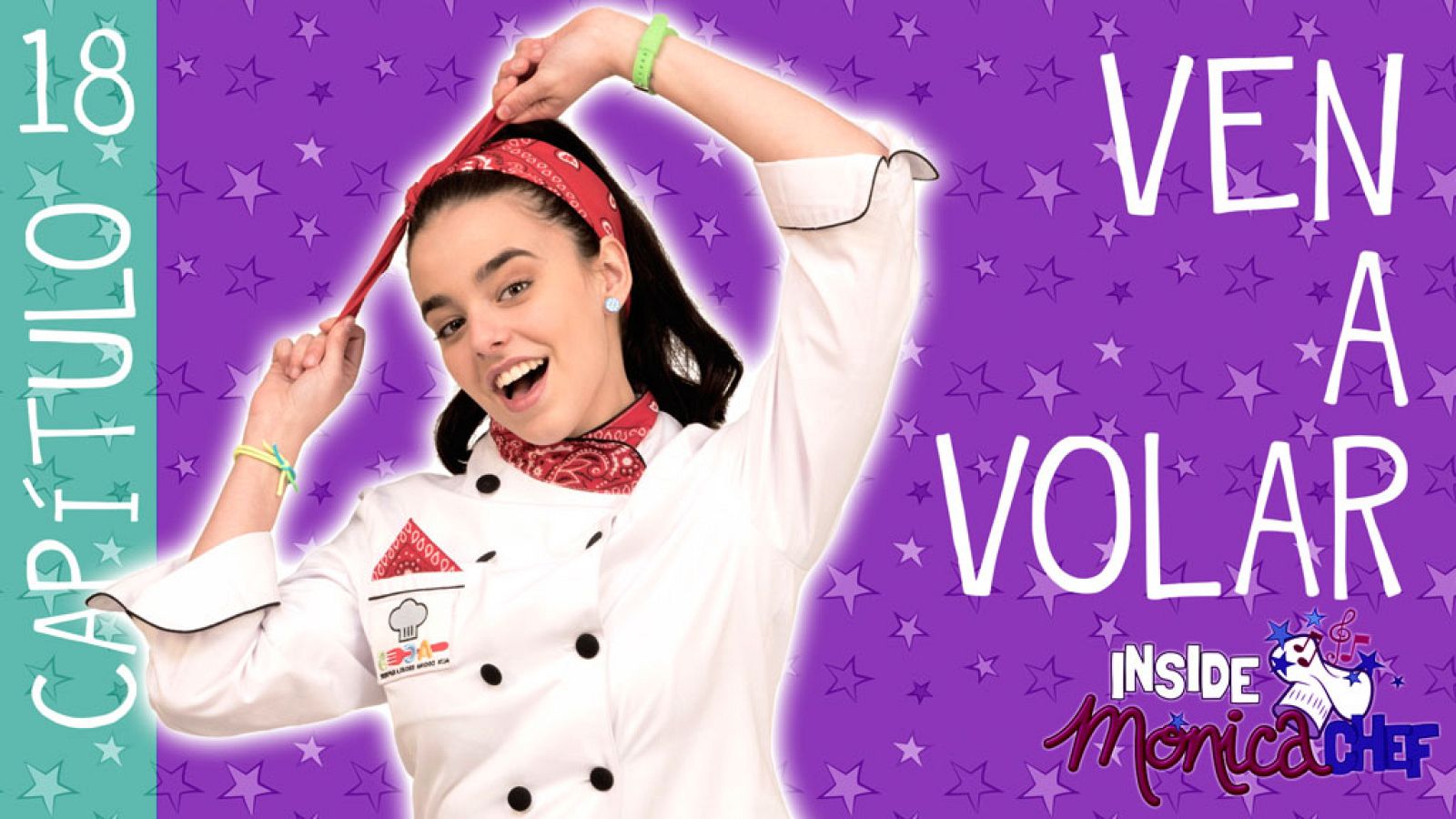 Inside Mónica Chef 18 - Ven a volar - Mónica Chef | Ver