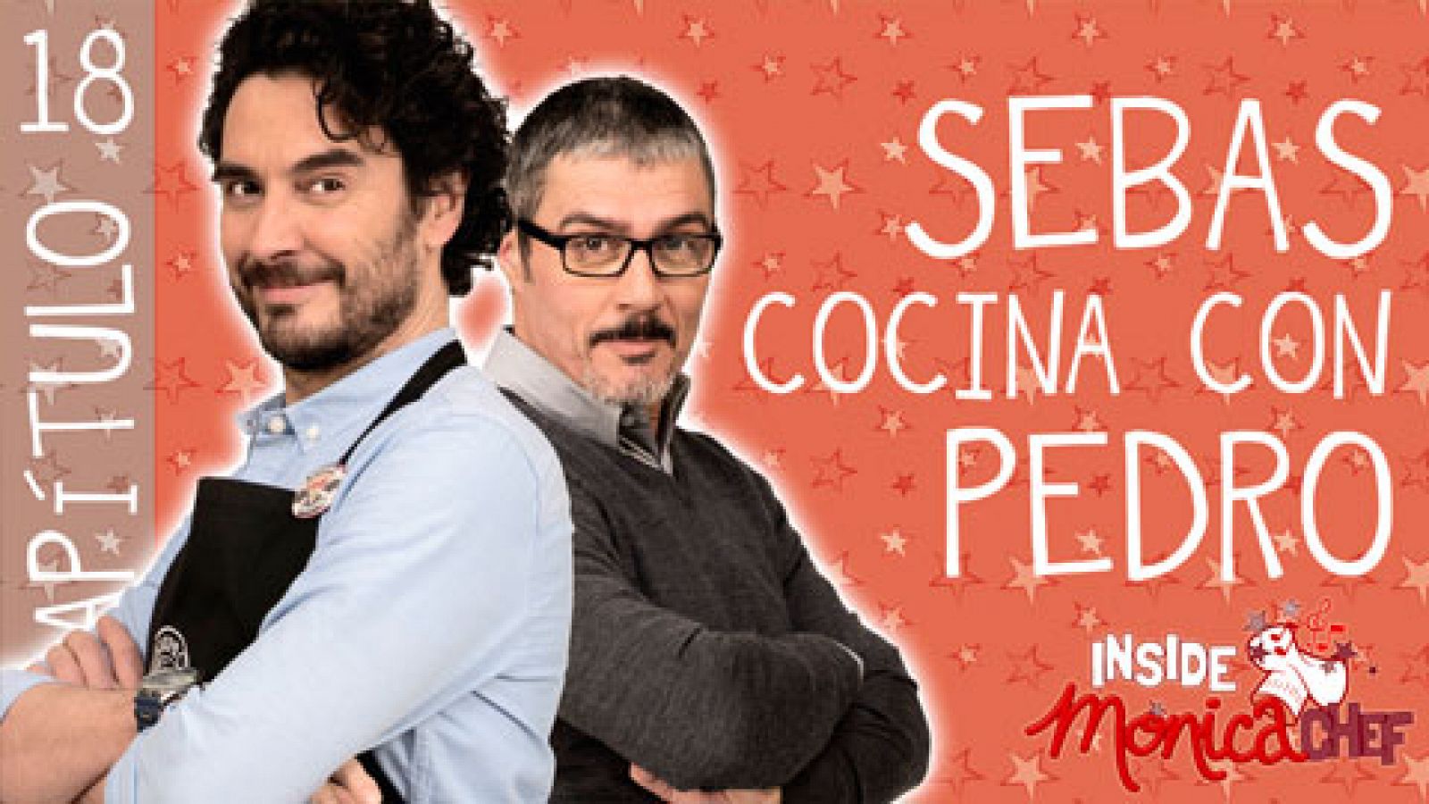 Sin programa: Inside Mónica Chef 18 - Sebas cocina con Pedro | RTVE Play