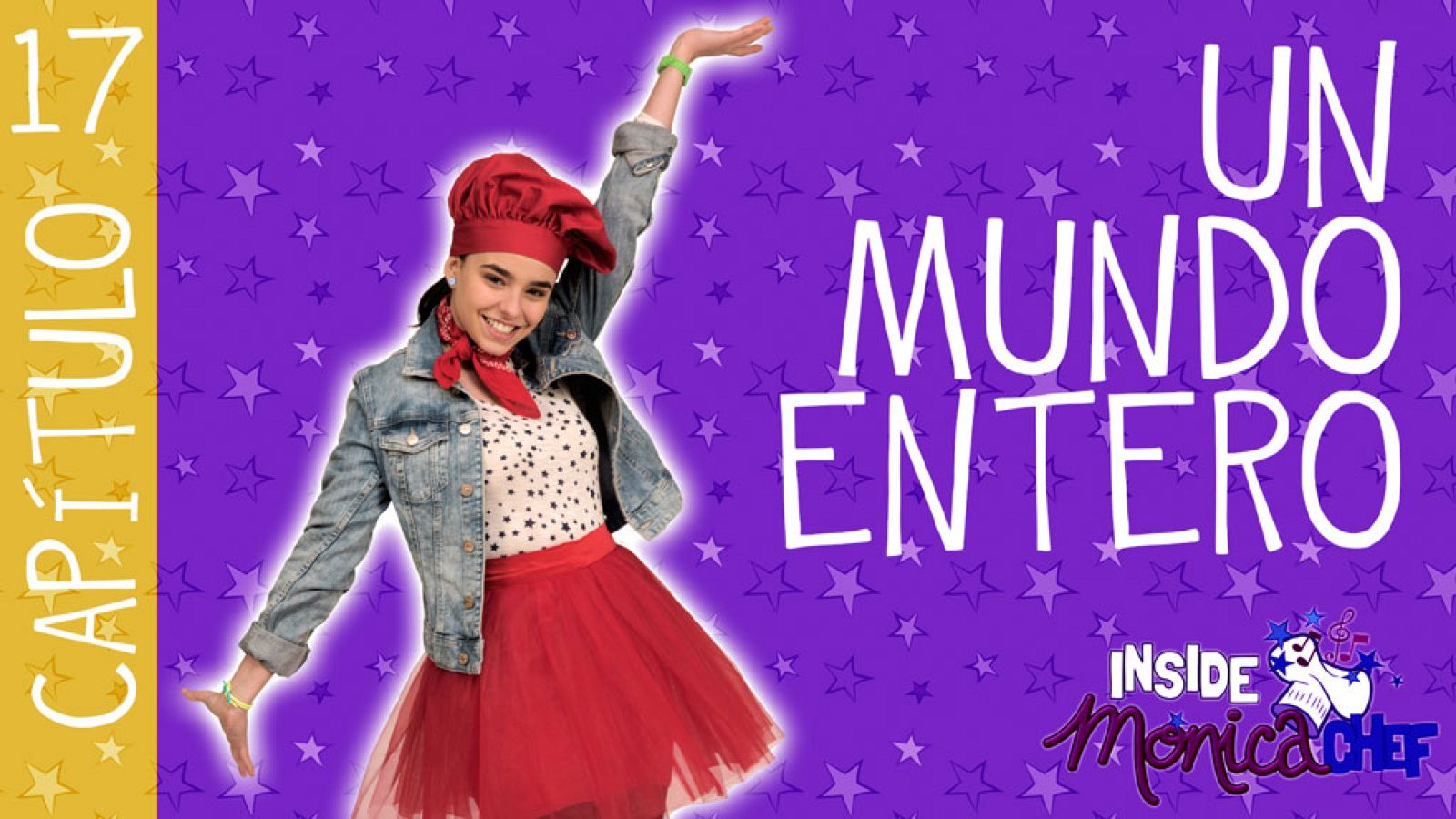 Inside Mónica Chef 17 - Un mundo entero - Mónica Chef | Ver