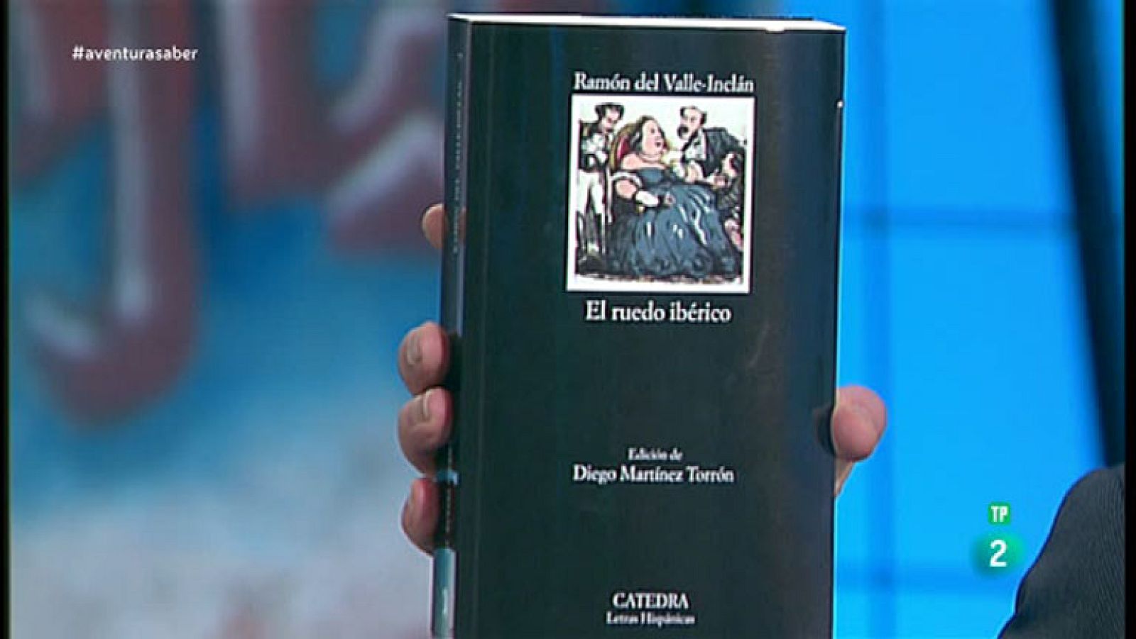 La Aventura del saber. TVE. Libros recomendados. El Ruedo Ibérico. Valle Inclán