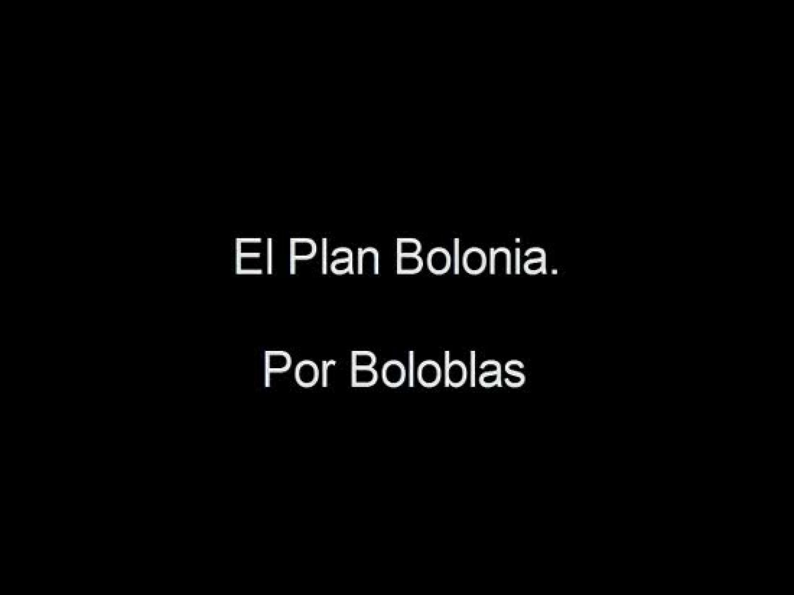 Sin programa: El plan Bolonia por Boloblas | RTVE Play