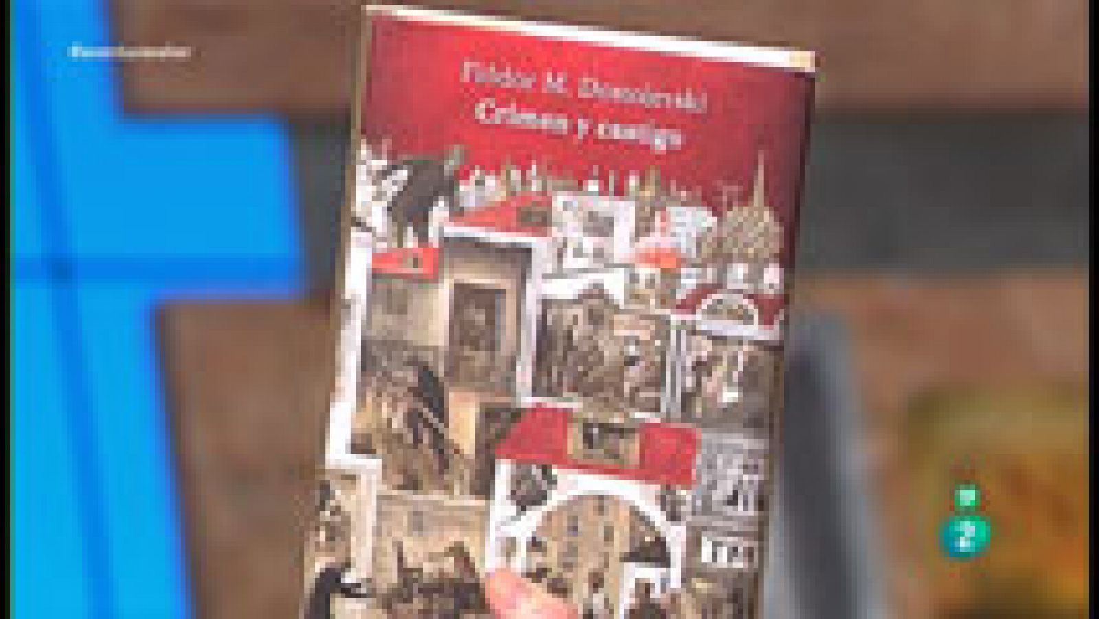  La Aventura del Saber. TVE. Libros recomendados: 'Crimen y Castigo' de Fiódor Dostoievski