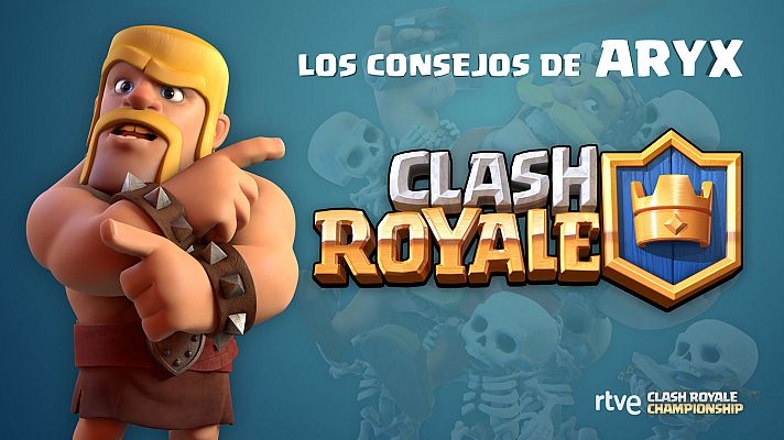 Clash Royale Championship - Clash Royale. Los consejos de Aryx 1 - Cómo jugar