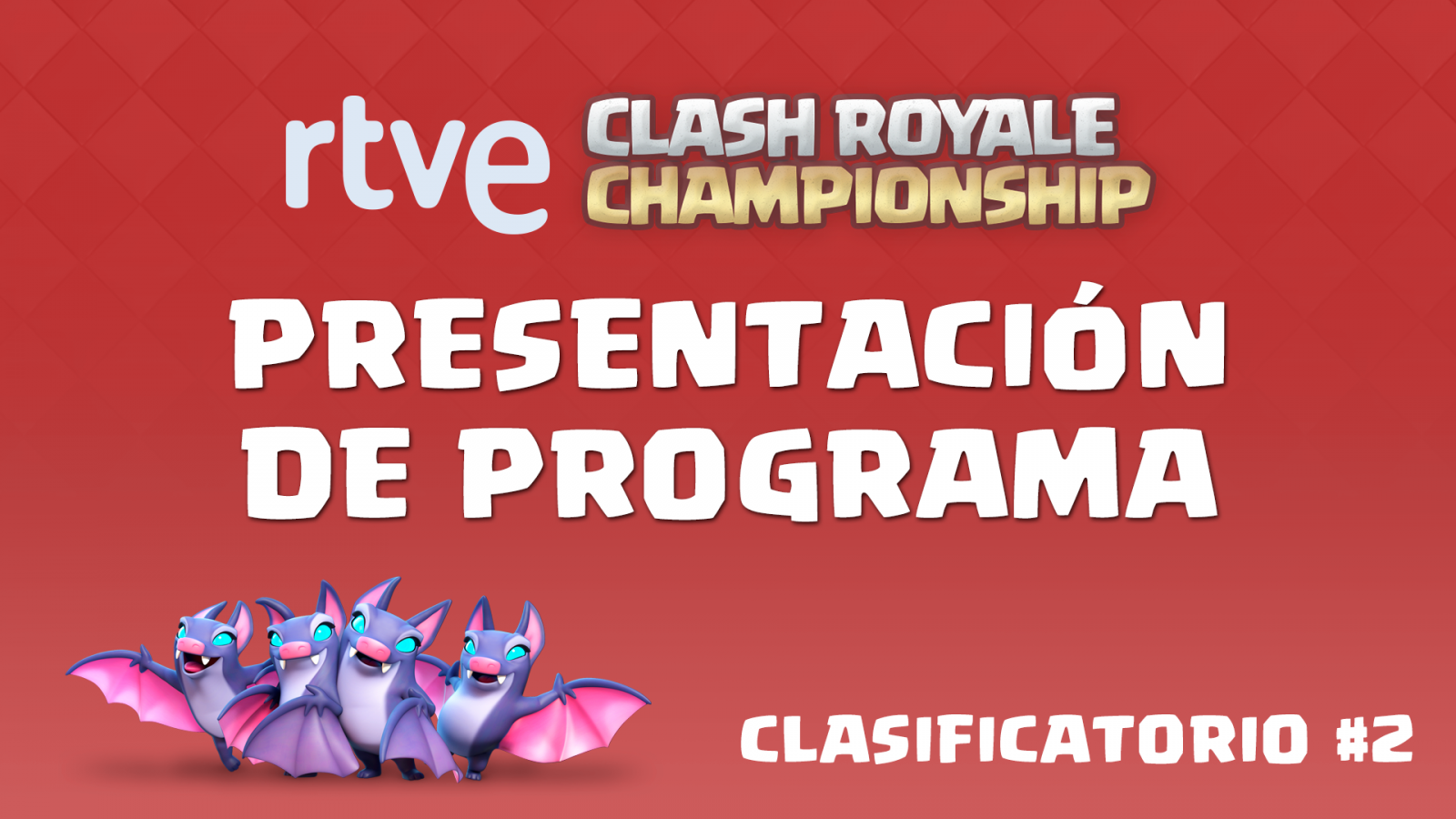 RTVE Clash Royale Championship. Clasificatorio #2 - Presentación