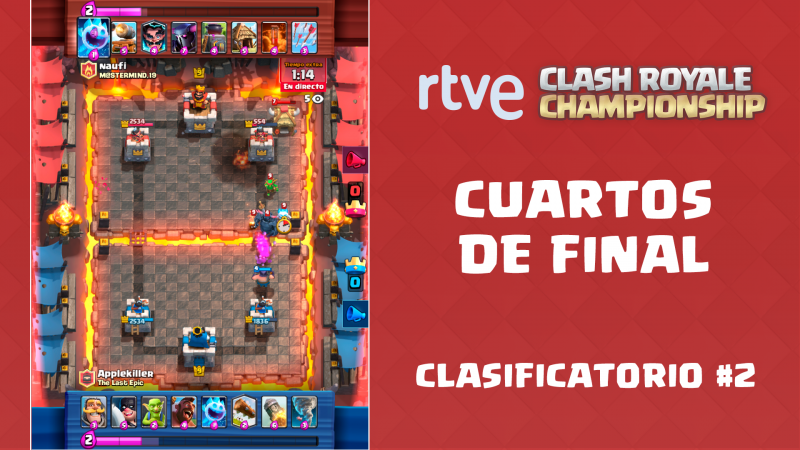 RTVE Clash Royale Championship. Clasificatorio #2 - Cuartos de final