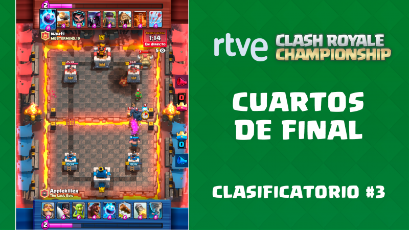 RTVE Clash Royale Championship. Clasificatorio #3 - Cuartos de final