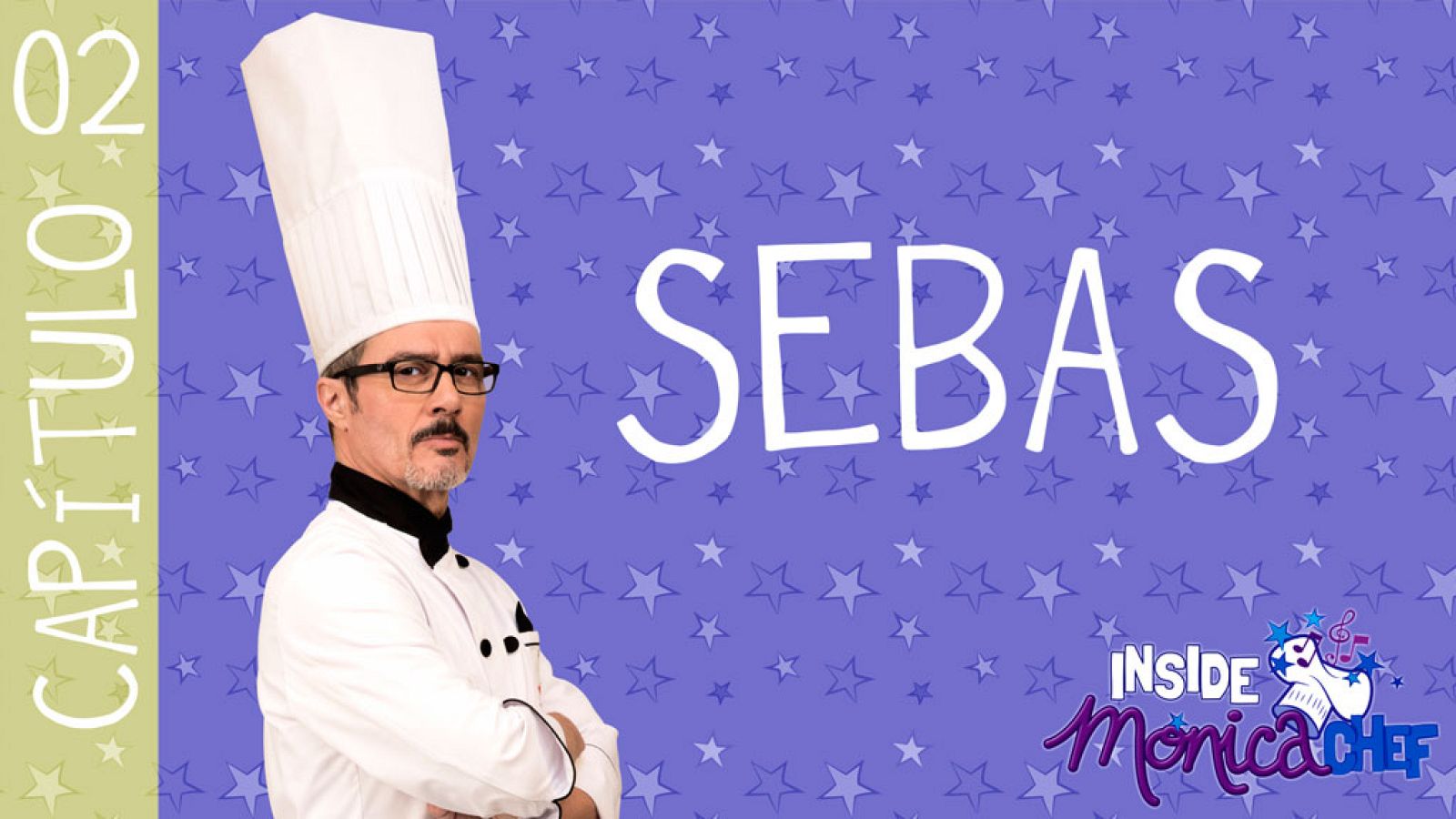 Inside Mónica Chef 2 - Sebas - Mónica Chef | Ver