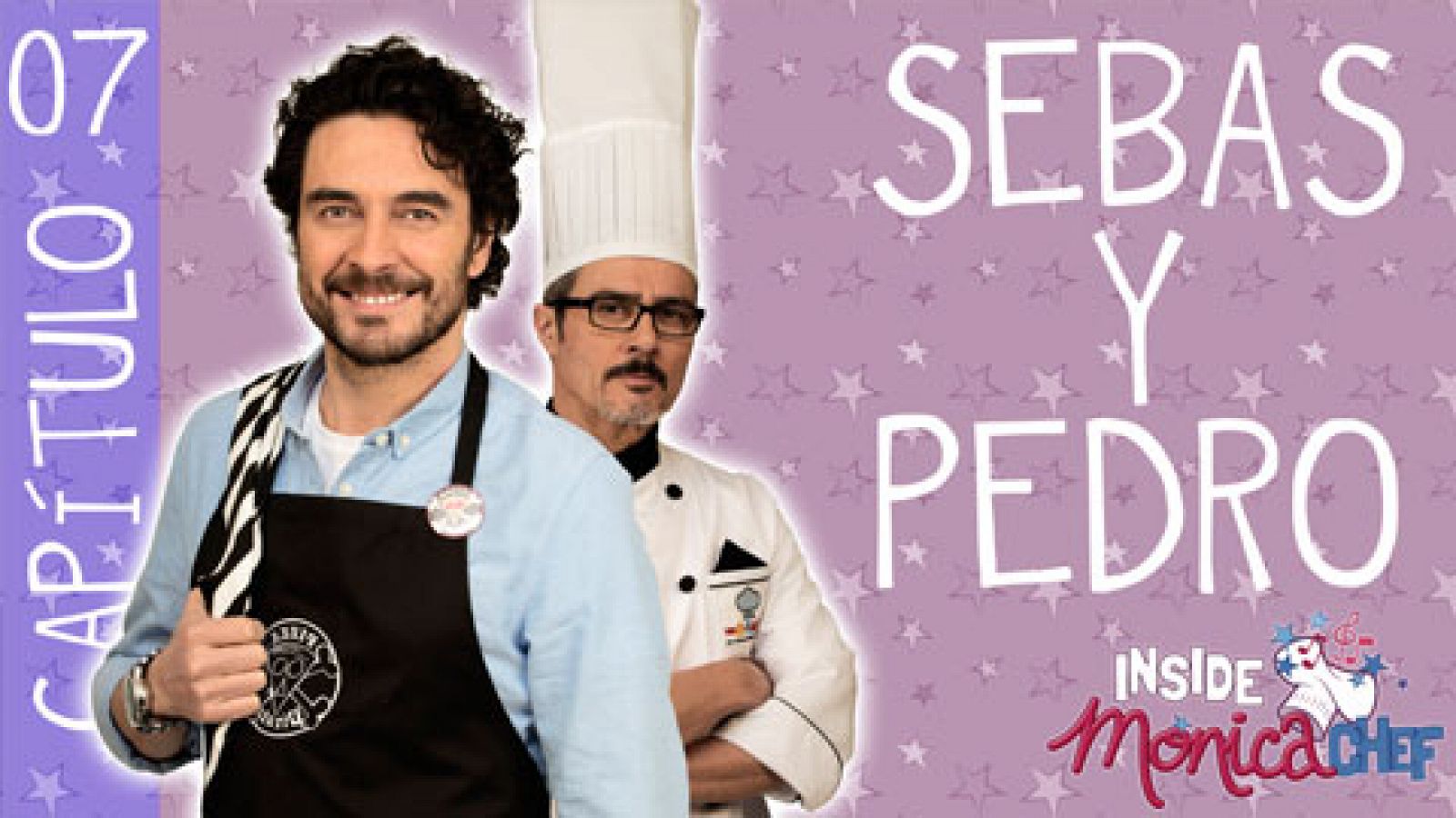 Sin programa: Inside Mónica Chef 7 - Sebas y Pedro | RTVE Play