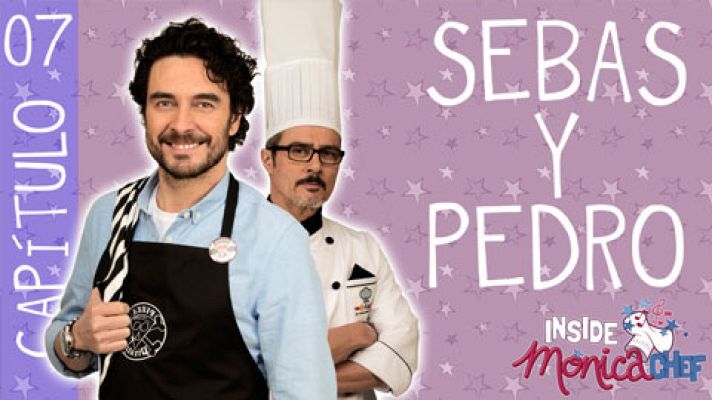 Inside Mónica Chef 7 - Sebas y Pedro