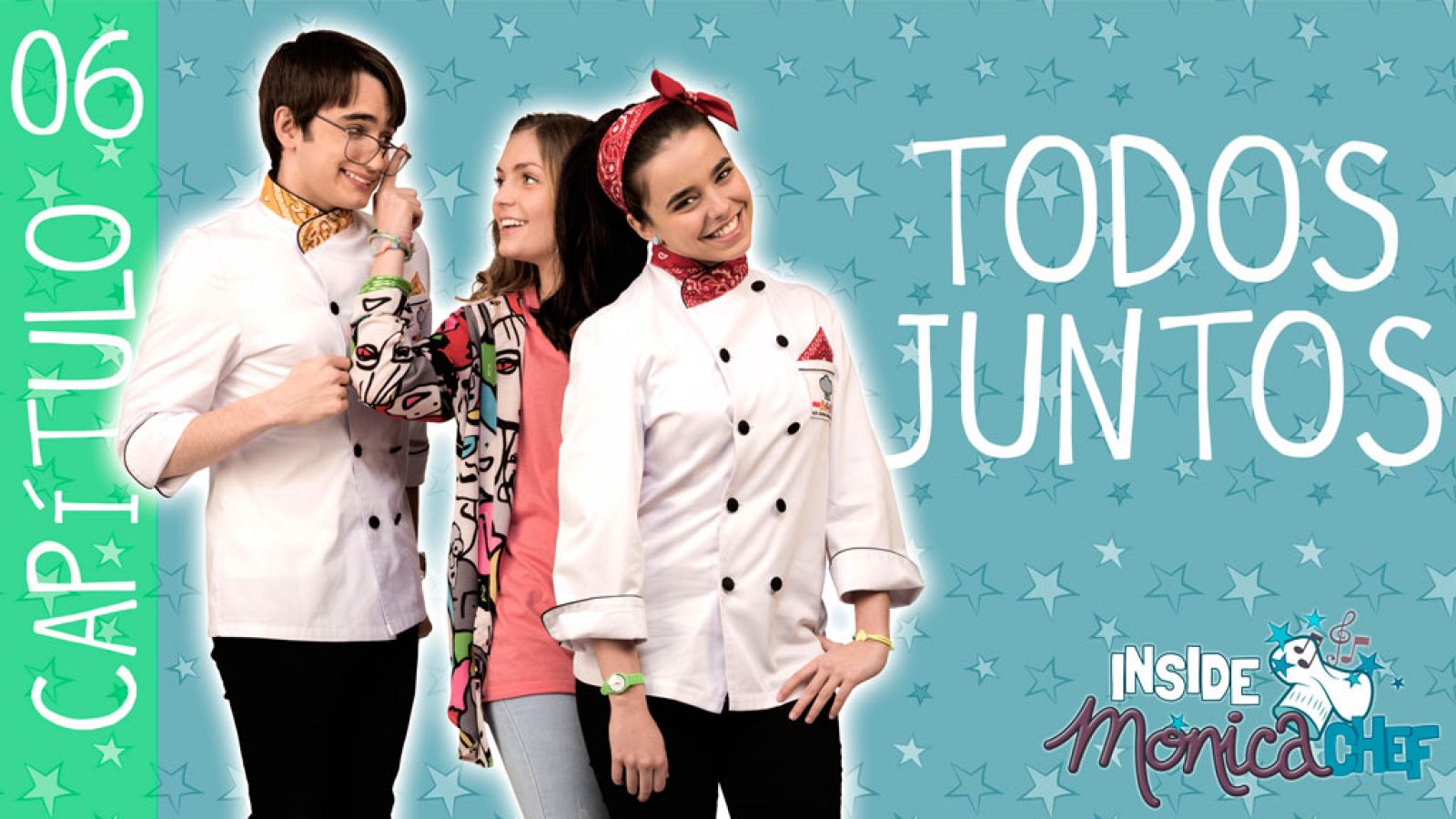 Inside Mónica Chef 6 - Todos juntos - Mónica Chef | Ver