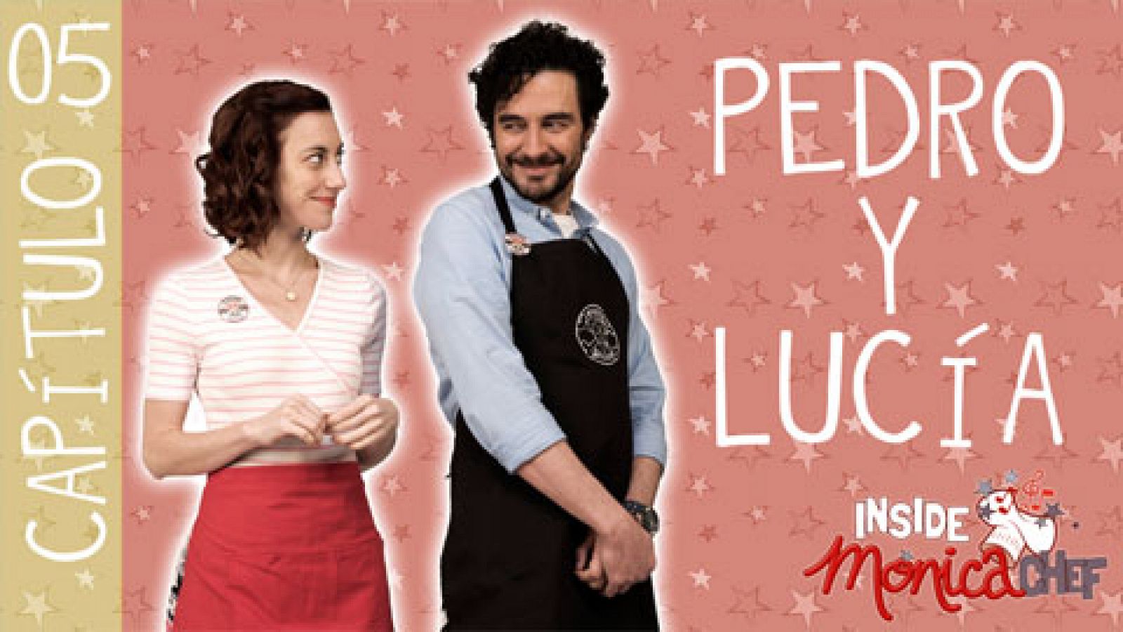 Sin programa: Inside Mónica Chef 5 - Pedro y Lucía | RTVE Play