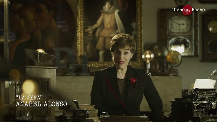 Dicho y hecho - Los primeros "mandados" se ponen a las órdenes de La Jefa