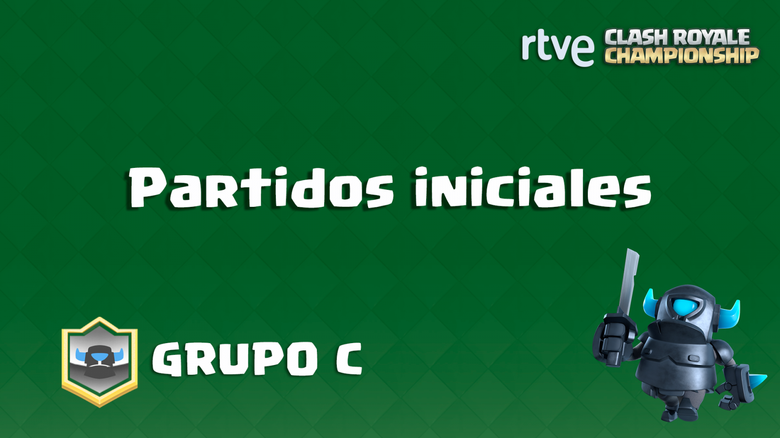 RTVE Clash Royale Championship. Grupo C - Partidos iniciales