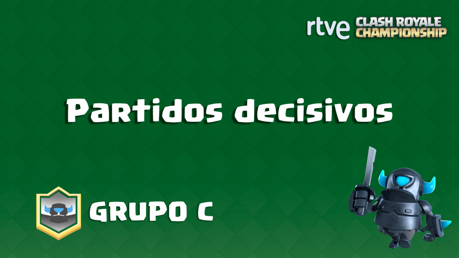 RTVE Clash Royale Championship. Grupo C - Partidos decisivos