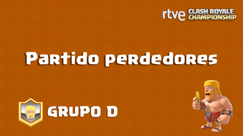 RTVE Clash Royale Championship. Grupo D - Partido perdedores